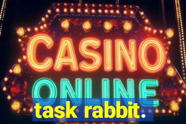 task rabbit.